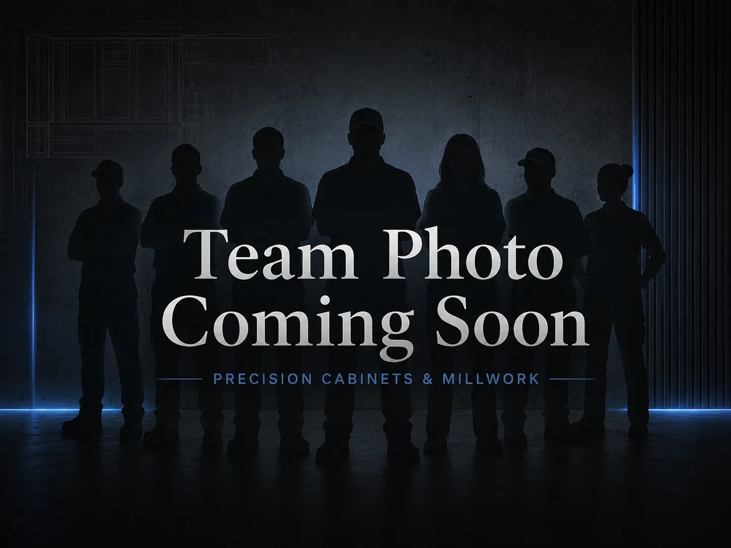 Precision Cabinets and Millwork team photo coming soon